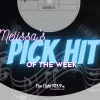 Melissa Wade Pick Hit of the Week