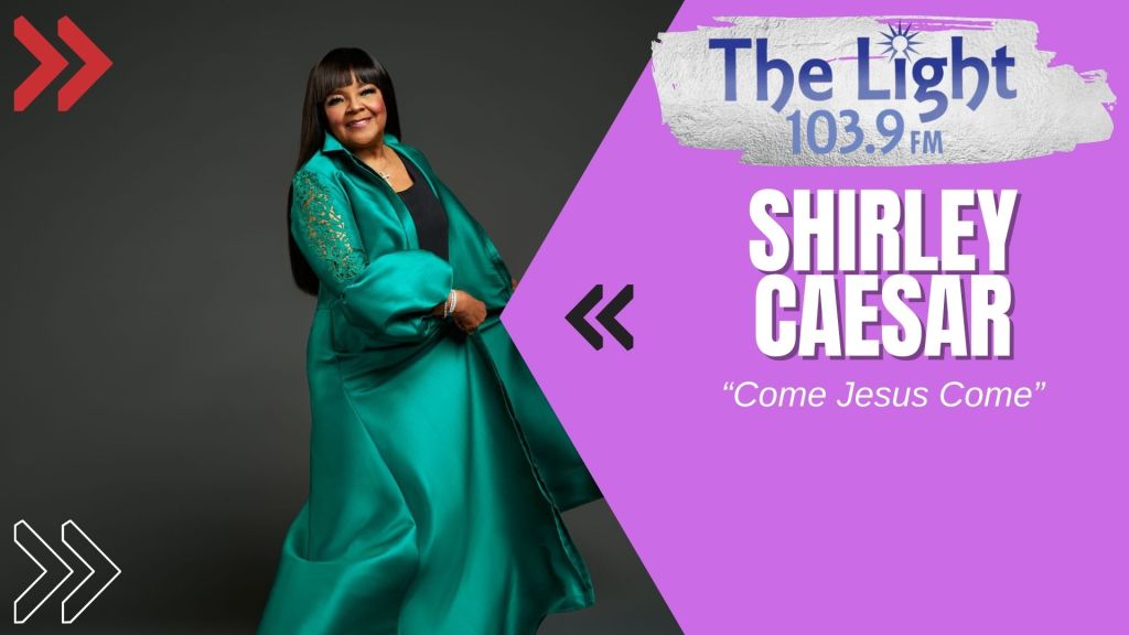 Shirley Caesar - The Light 103.9