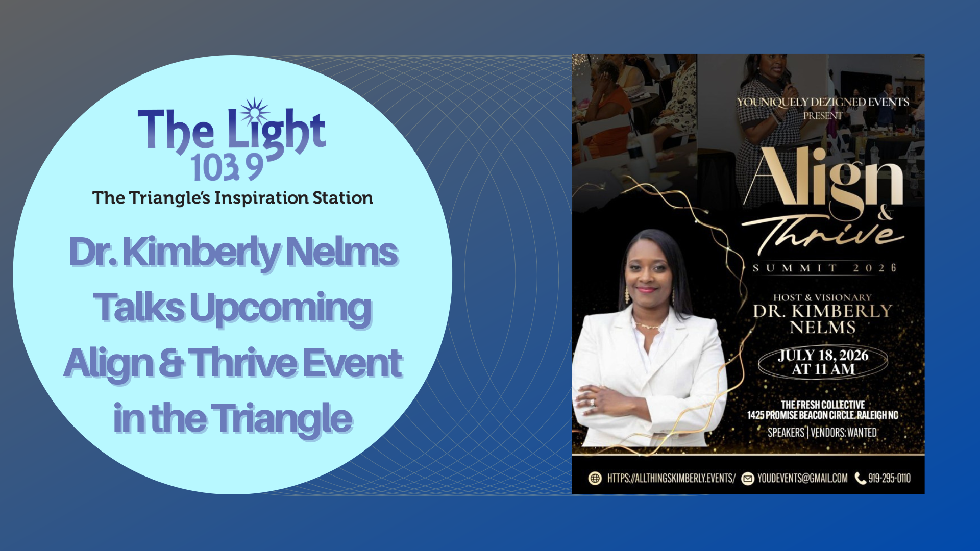 The Light 103.9 logo and text "The Triangle's Inspiration Station" with an image of Dr. Kimberly Nelms, who is promoting an upcoming "Align & Thrive" event in the Triangle area.